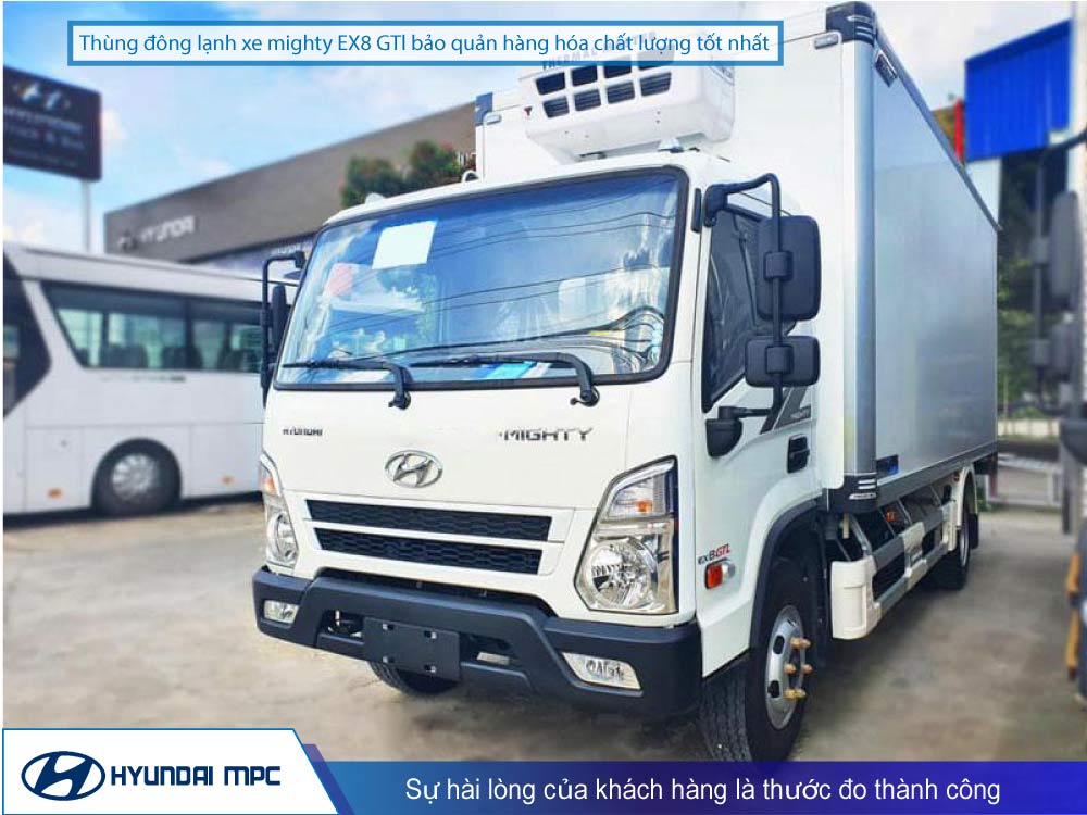 Xe tải Hyundai EX8 bản GTL và EX8L thùng đông lạnh 6.6T